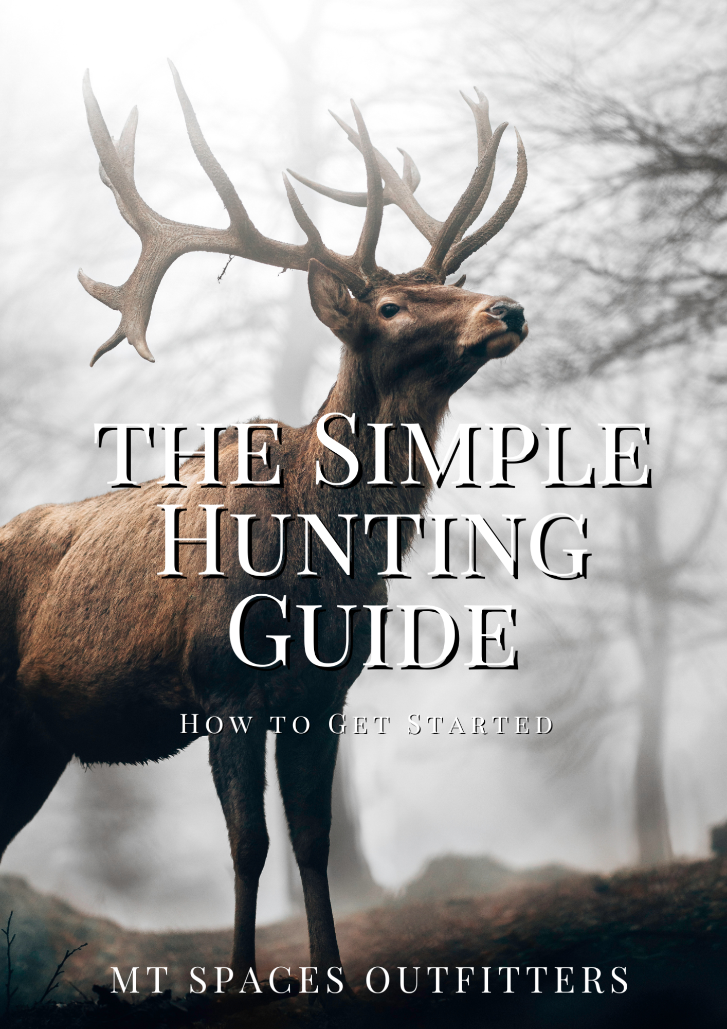 The Simple Hunting Guide: How to Get Started - MT Spaces Outfitters
